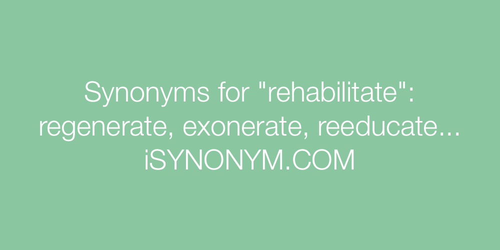 Synonyms rehabilitate