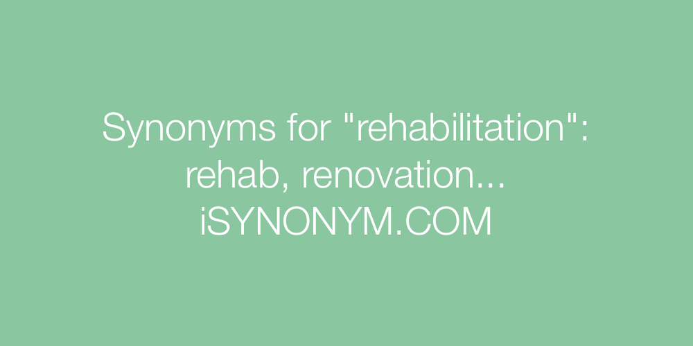 Synonyms rehabilitation