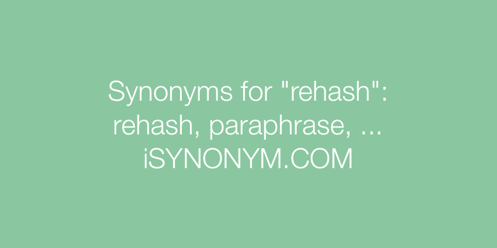 Synonyms rehash