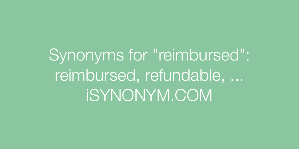 Synonyms reimbursed