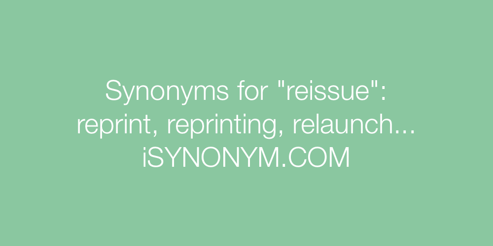 Synonyms reissue