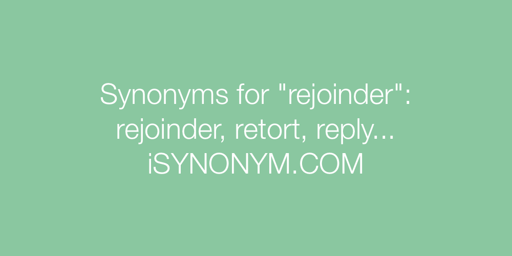 Synonyms rejoinder