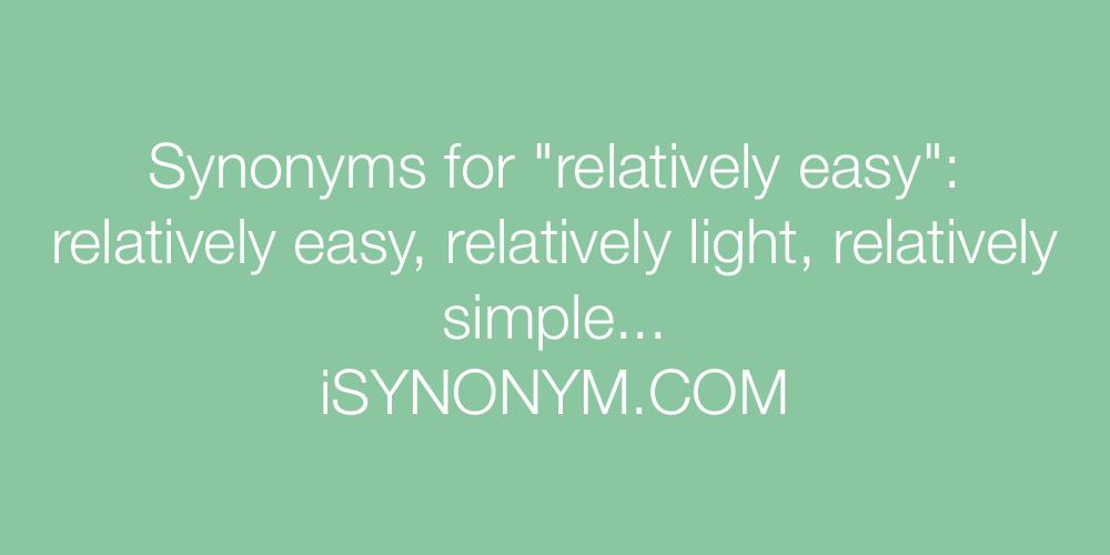 Synonyms relatively easy