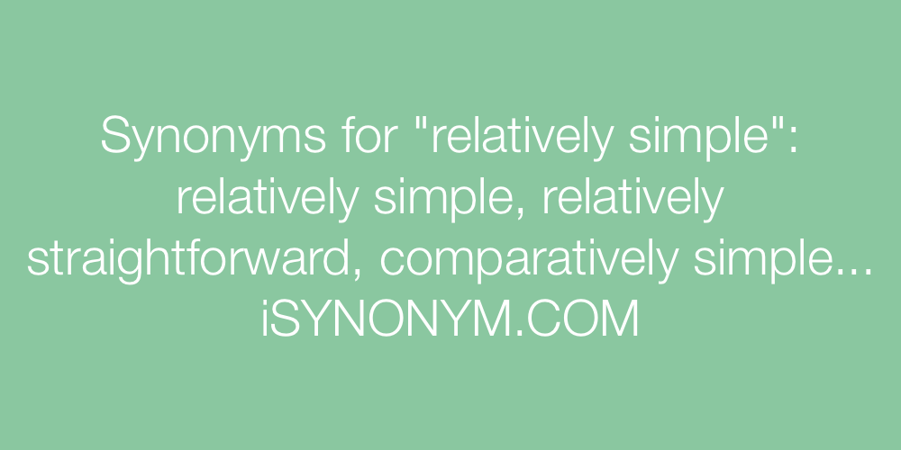Synonyms relatively simple