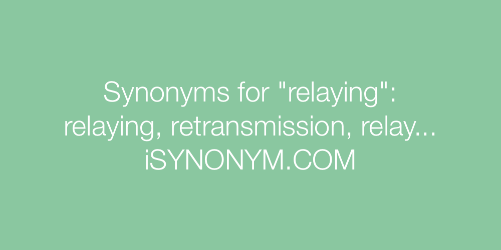 Synonyms relaying