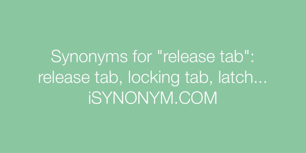 Synonyms release tab