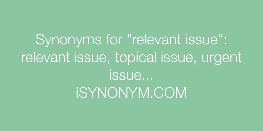 Synonyms relevant issue