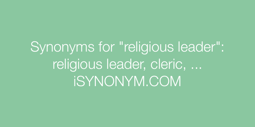 Synonyms religious leader