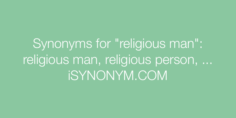 Synonyms religious man