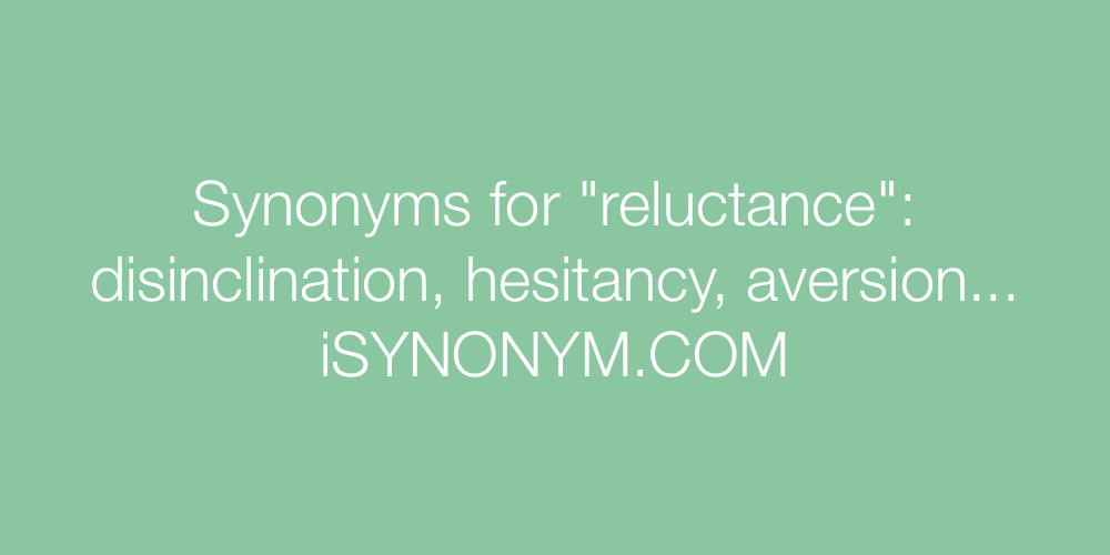 Synonyms reluctance