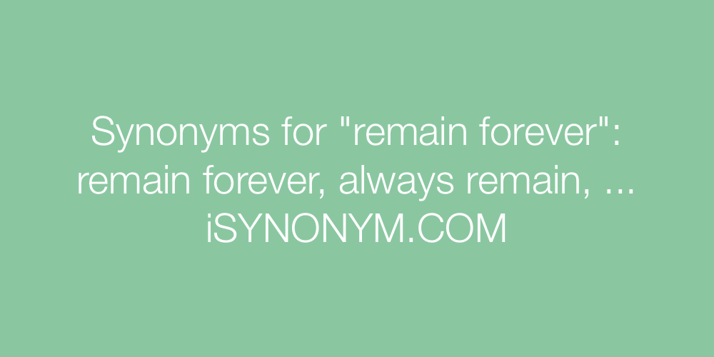 Synonyms remain forever