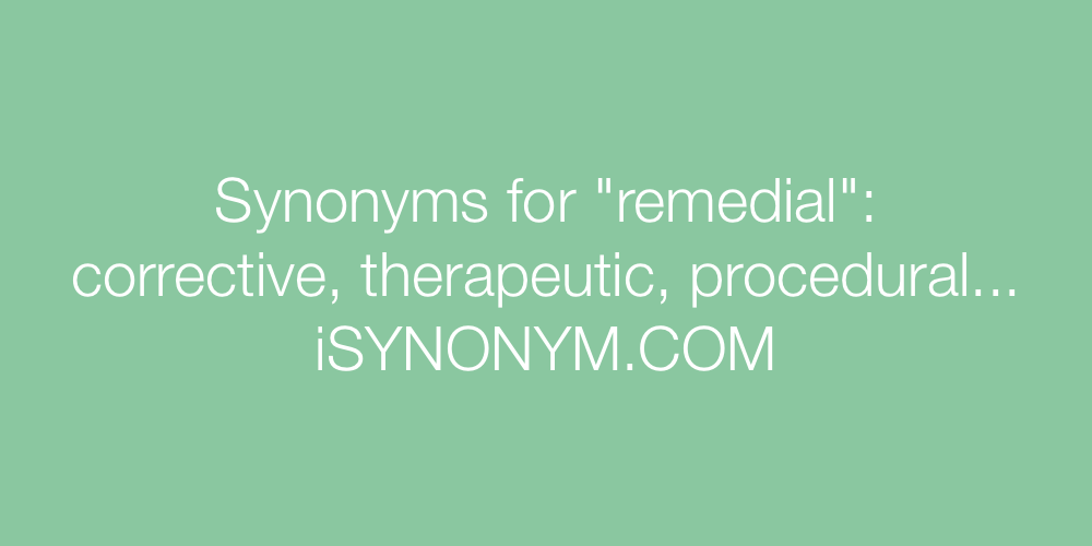 Synonyms remedial