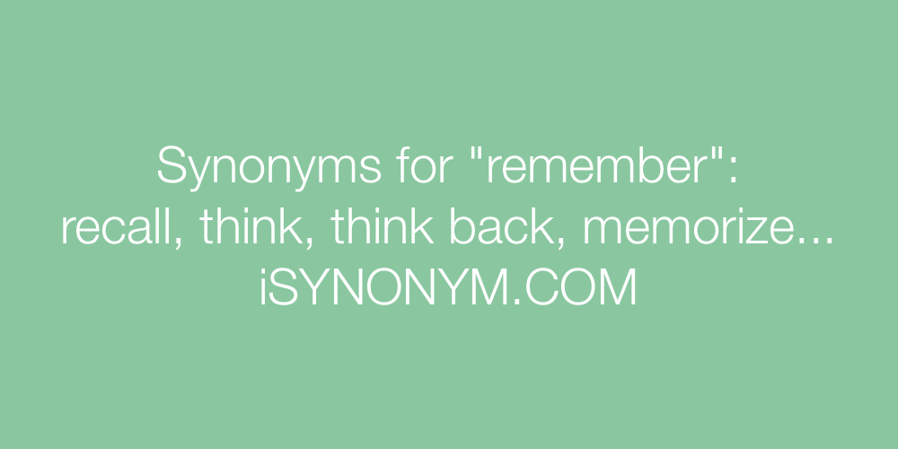Synonyms remember