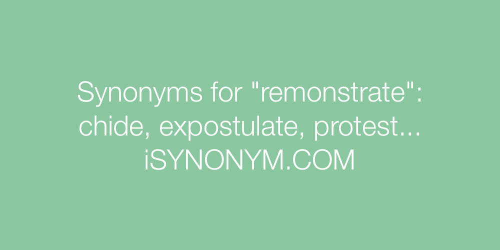 Synonyms remonstrate