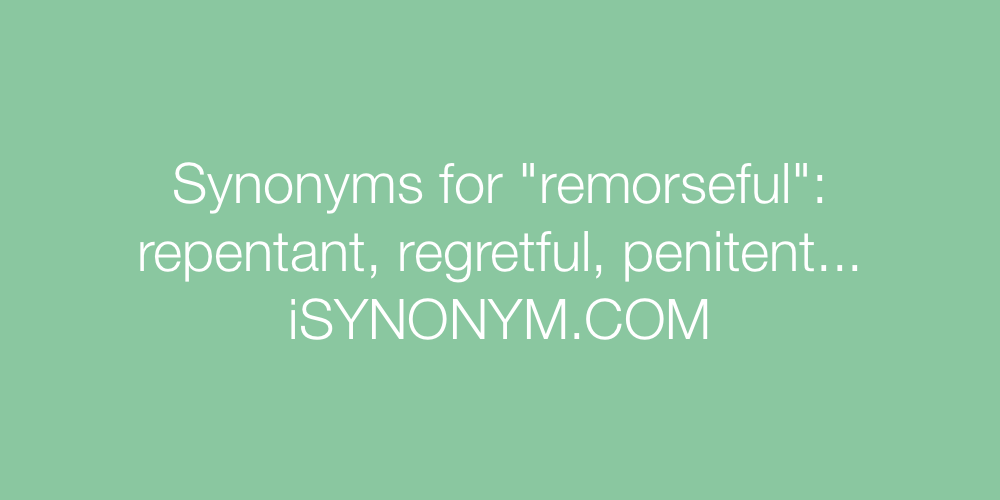 Synonyms remorseful