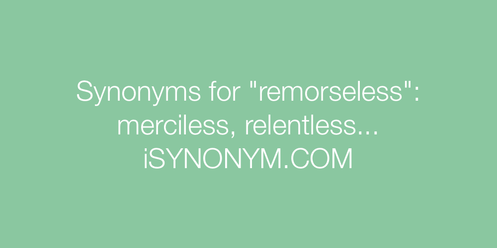 Synonyms remorseless