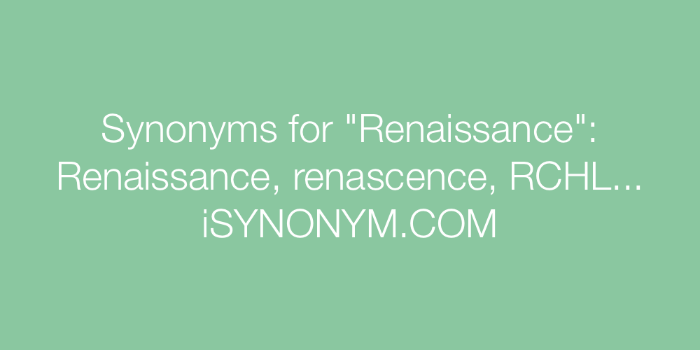 Synonyms Renaissance