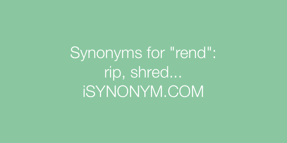 Synonyms rend