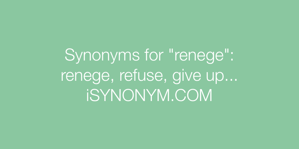 Synonyms renege