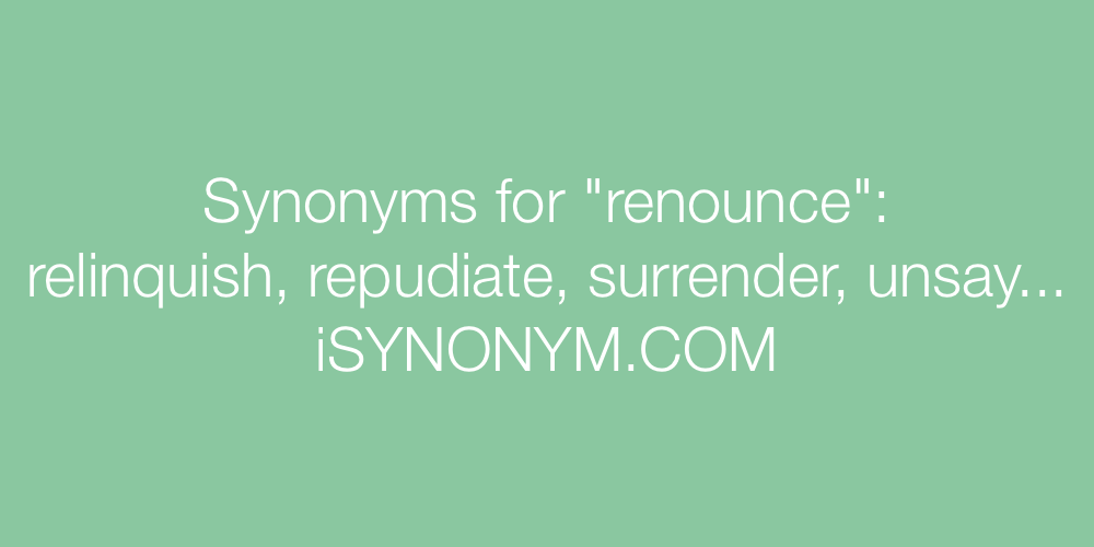 Synonyms renounce