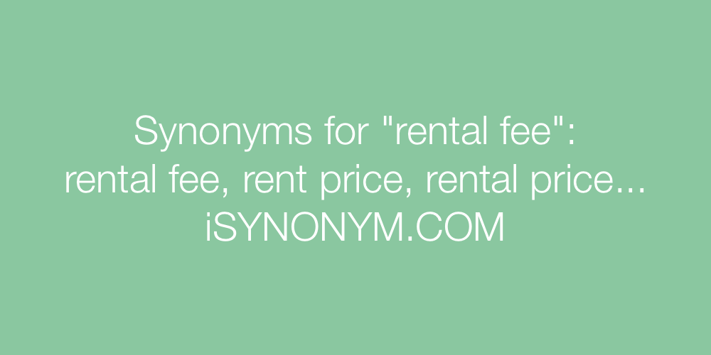 Synonyms rental fee