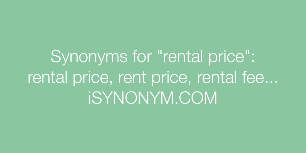 Synonyms rental price