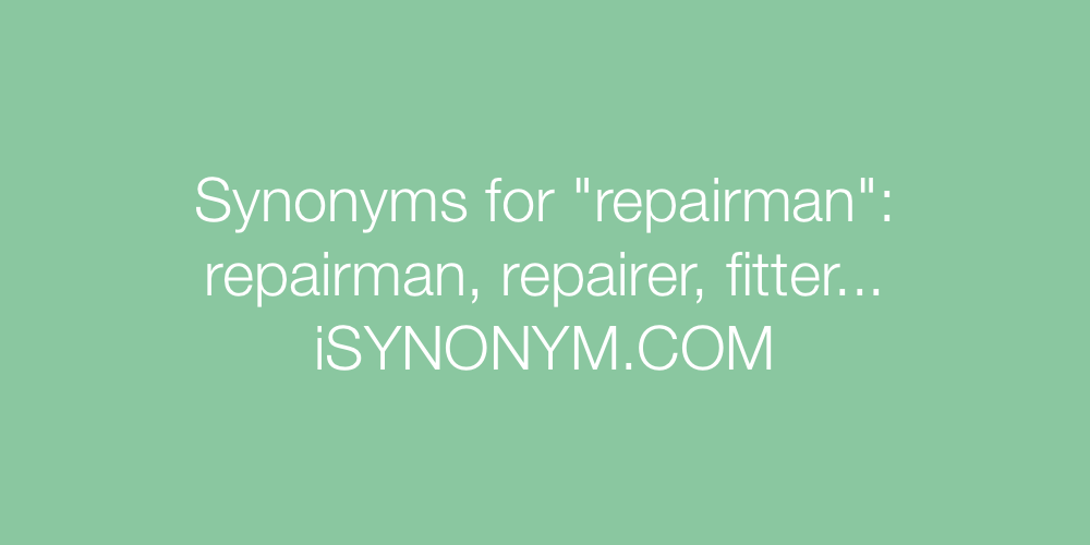 Synonyms repairman