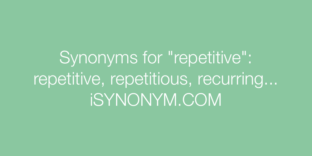 Synonyms repetitive