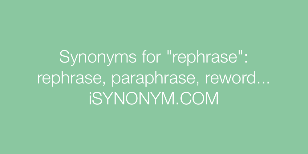 Synonyms rephrase