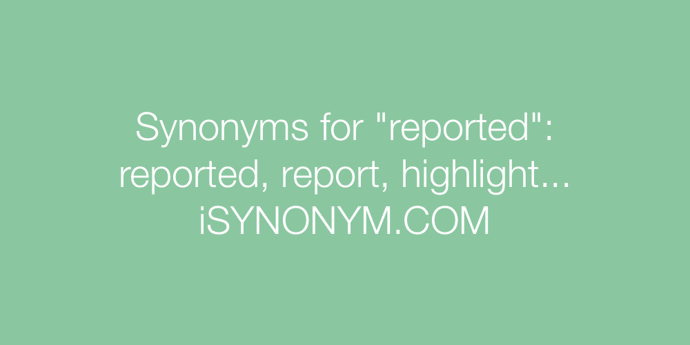 Synonyms reported