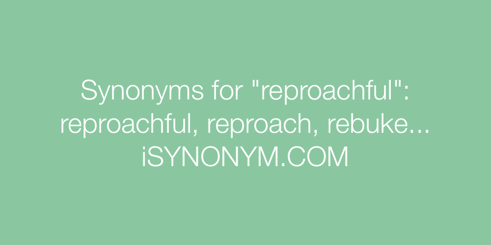 Synonyms reproachful