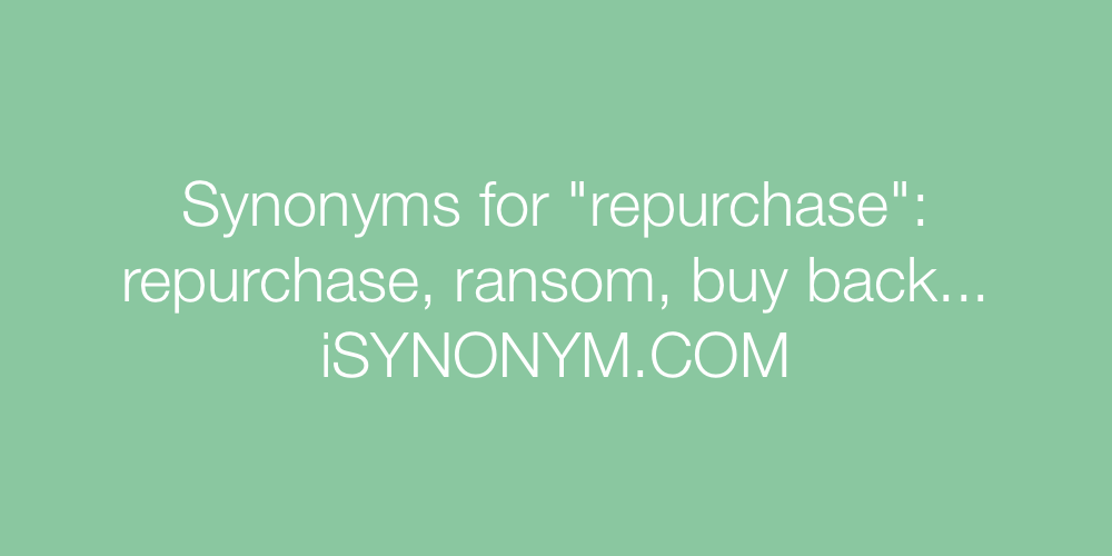 Synonyms repurchase