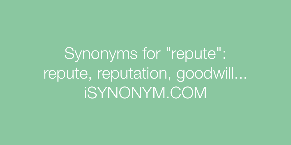 Synonyms repute
