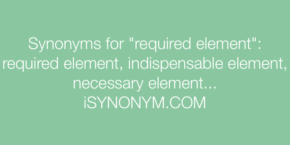 Synonyms required element