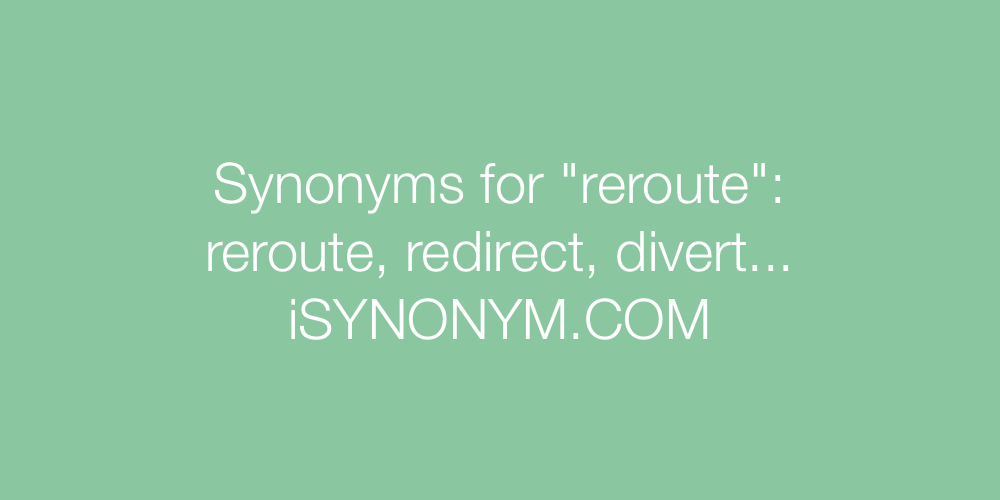 Synonyms reroute