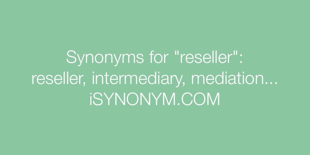 Synonyms reseller