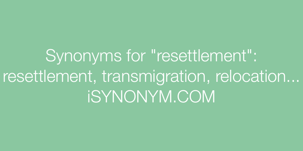Synonyms resettlement