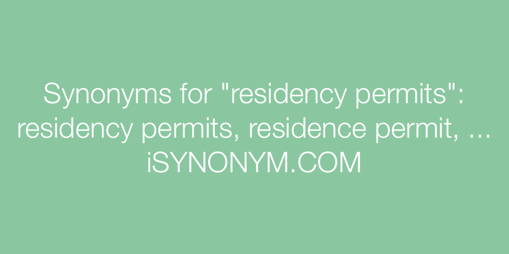 Synonyms residency permits