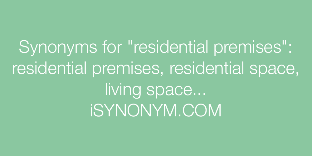 Synonyms residential premises