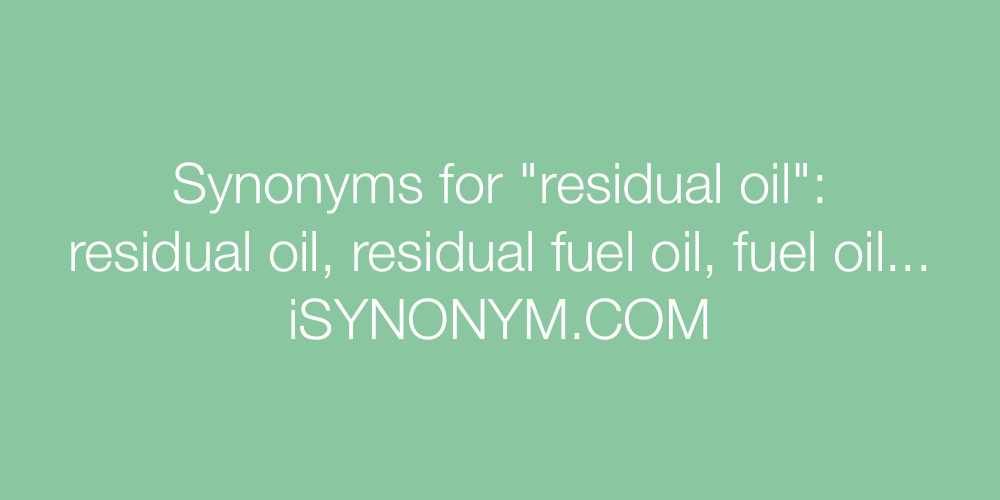 Synonyms residual oil