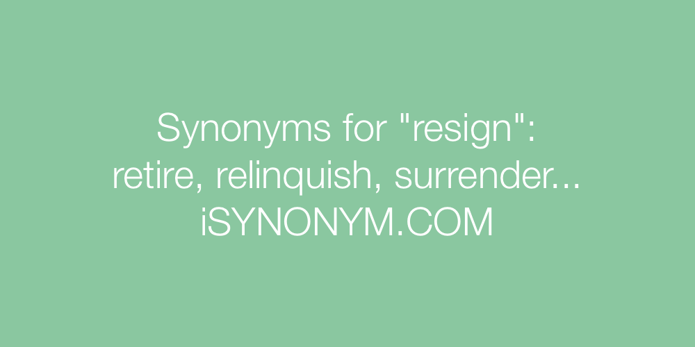 Synonyms resign