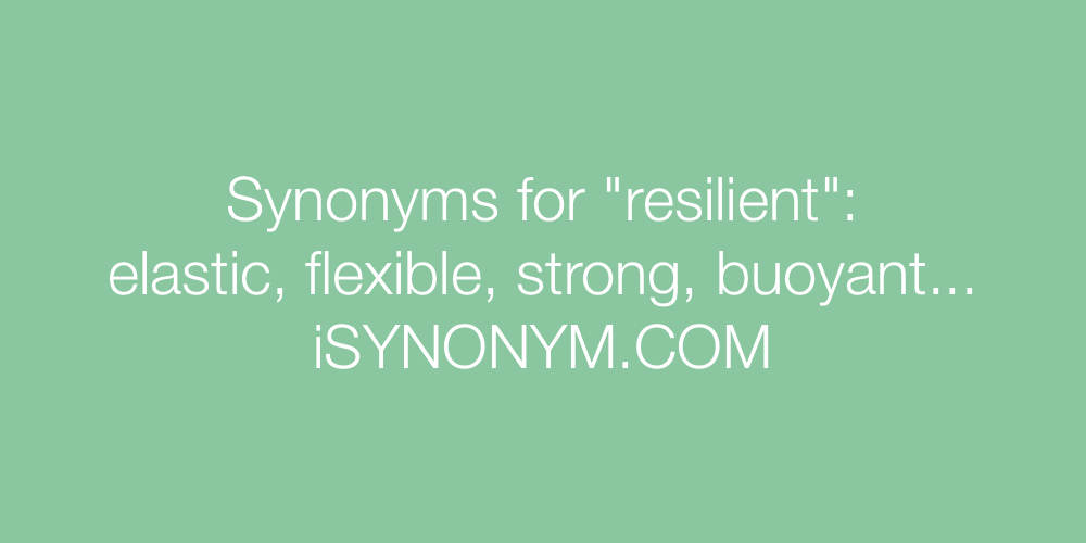 Synonyms resilient