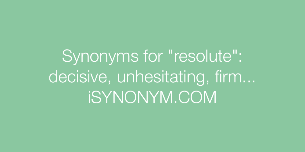 Synonyms resolute