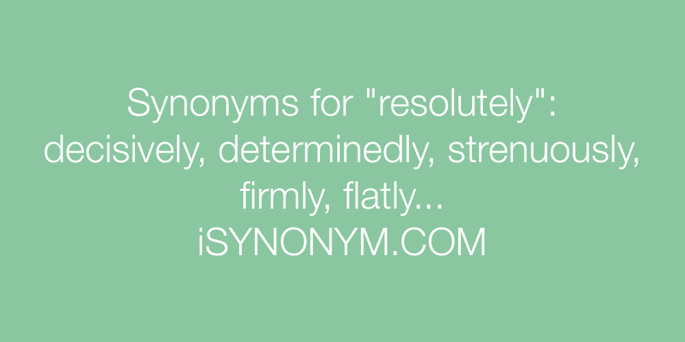 Synonyms resolutely