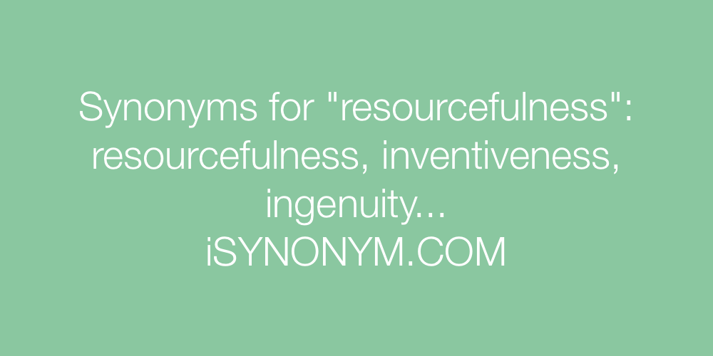 Synonyms resourcefulness