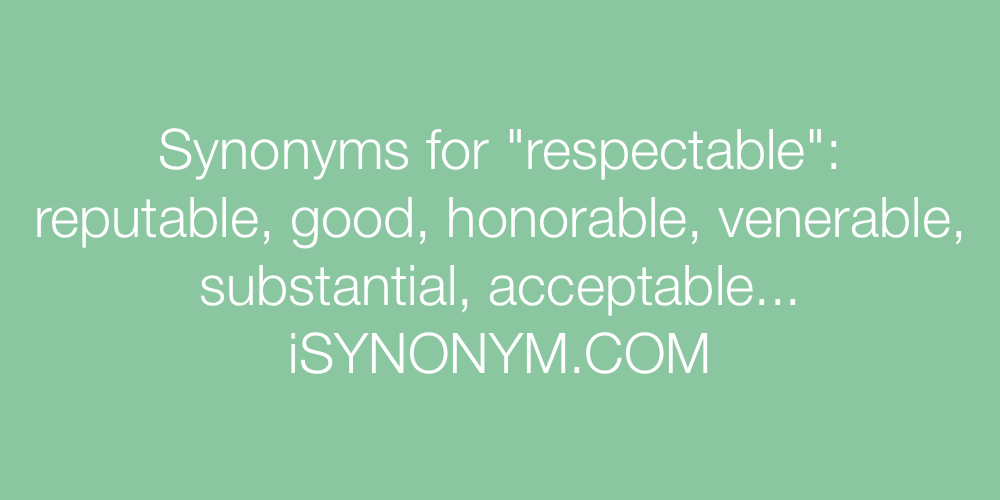Synonyms respectable