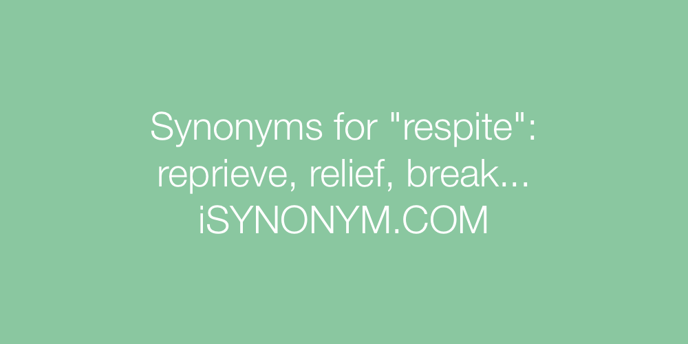 Synonyms respite