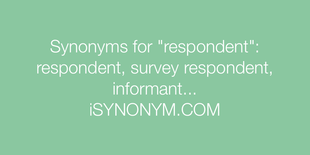 Synonyms respondent