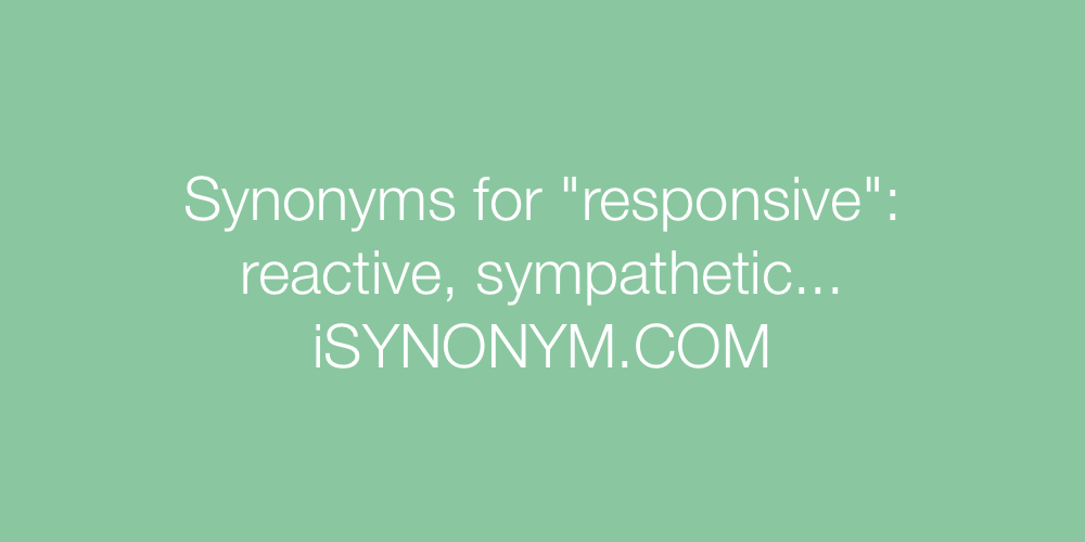Synonyms responsive
