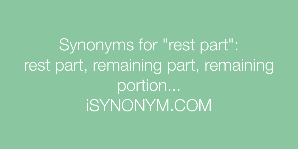 Synonyms rest part